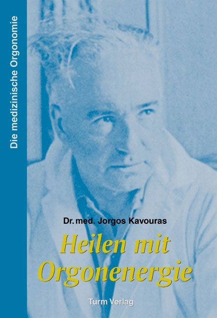 Heilen mit Orgonenergie - Jorgos Kavouras