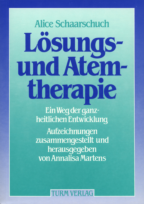 Lösungs- und Atemtherapie - Alice Schaarschuch