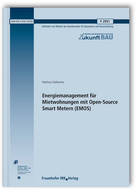 Energiemanagement für Mietwohnungen mit Open-Source Smart Metern (EMOS). Abschlussbericht - Mathias Dalheimer