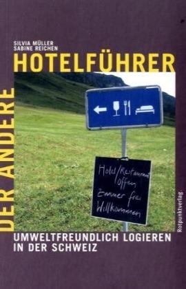 Der andere Hotelführer - Silvia Müller, Sabine Reichen