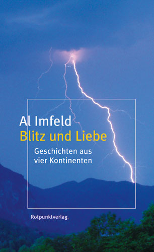 Blitz und Liebe - Al Imfeld