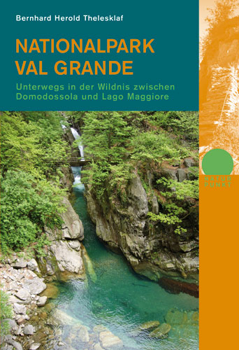 Nationalpark Val Grande - Bernhard Herold Thelesklaf