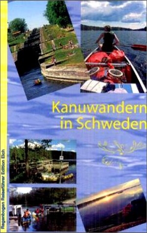 Kanuwandern in Schweden - Gudrun Schulte