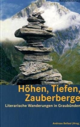 Höhen, Tiefen, Zauberberge - 