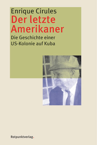 Der letzte Amerikaner - Enrique Cirules