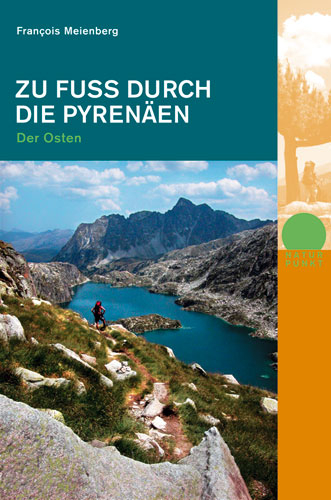 Zu Fuss durch die Pyrenäen - Osten - François Meienberg