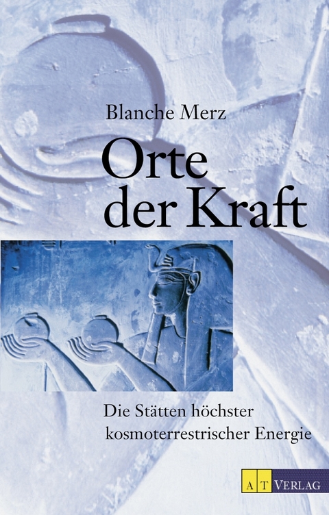 Orte der Kraft - Blanche Merz