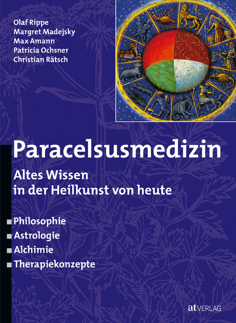 Paracelsusmedizin - Margret Madejsky, Patricia Ochsner, Max Amann, Olaf Rippe, Christian Rätsch