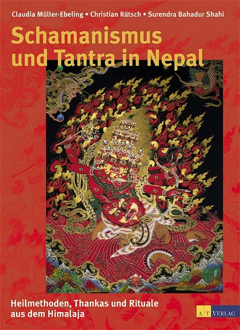 Schamanismus und Tantra in Nepal - Claudia Müller-Ebeling, Christian Rätsch, Surendra Bahadur Shahi