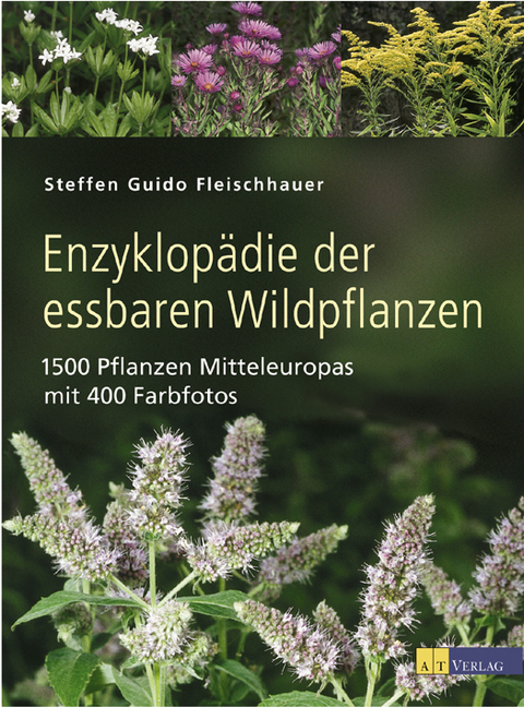 Enzyklopädie der essbaren Wildpflanzen - Steffen G Fleischhauer