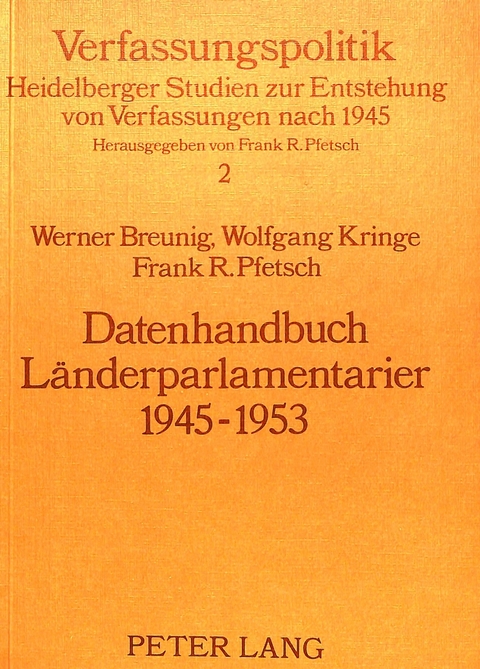 Datenhandbuch Länderparlamentarier 1945-1953 - Werner Breunig, Wolfgang Kringe, Frank Pfetsch