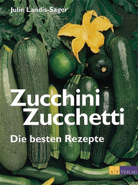 Zucchini-Zucchetti - Julie Landis-Sager