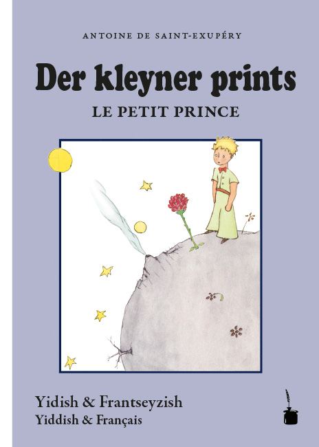 Der kleyner prints / Le Petit Prince - Antoine de Saint Exupéry