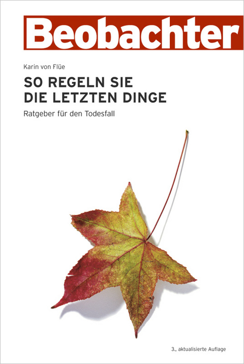 So regeln Sie die letzten Dinge - Karin von Flüe