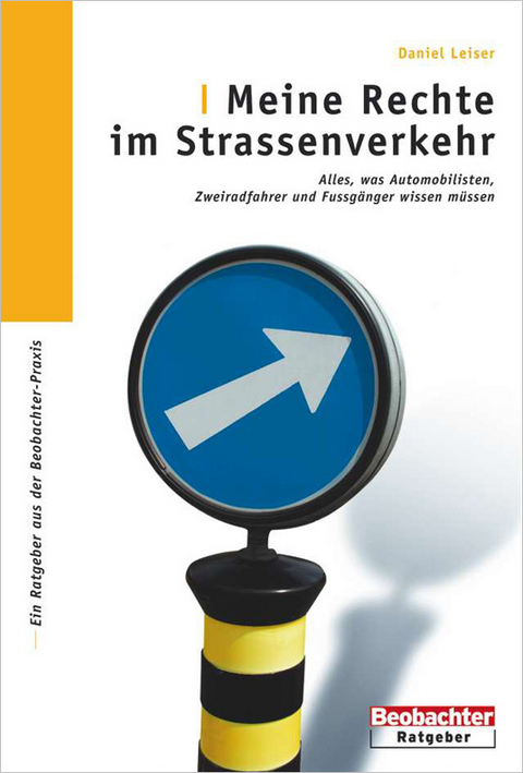 Meine Rechte im Strassenverkehr - Daniel Leiser