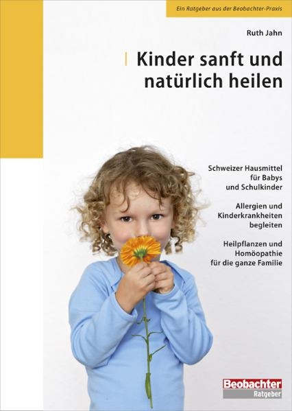 Kinder sanft und natürlich heilen - Ruth Jahn