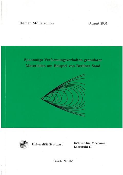 Spannungs-Verformungsverhalten granularer Materialien am Beispiel von Berliner Sand - Heiner Müllerschön