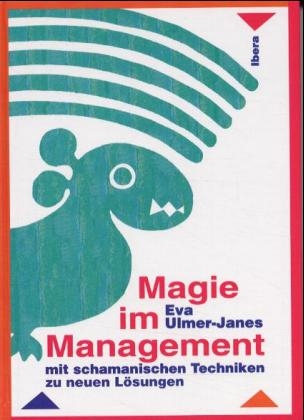 Magie im Management - Eva Ulmer-Janes