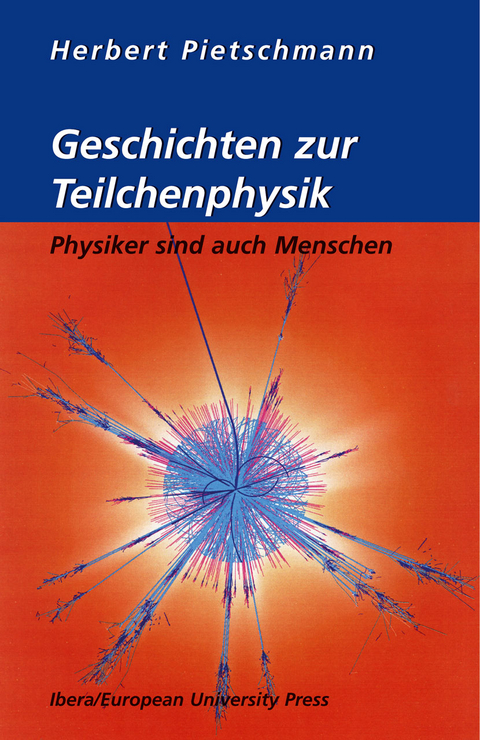 Geschichten zur Teilchenphysik - Herbert Pietschmann
