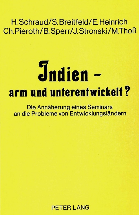 Indien - arm und unterentwickelt? - Helga Schraud, Silke Breitfeld, Erika Heinrich, Mareike Thoss