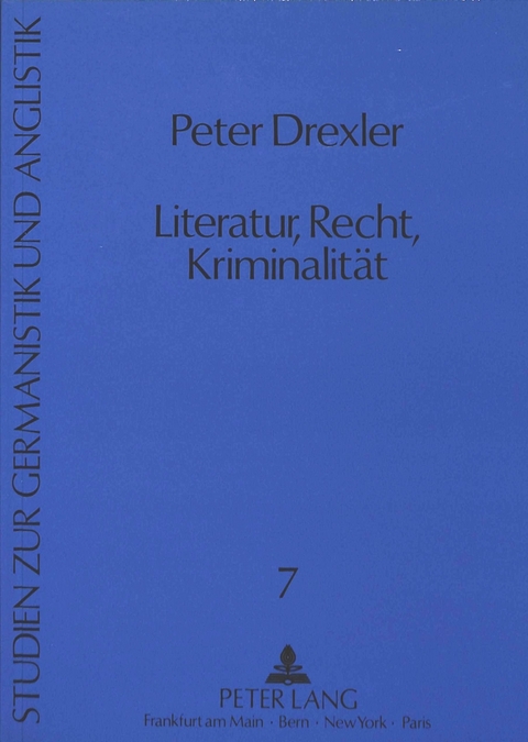 Literatur, Recht, Kriminalität - Peter Drexler