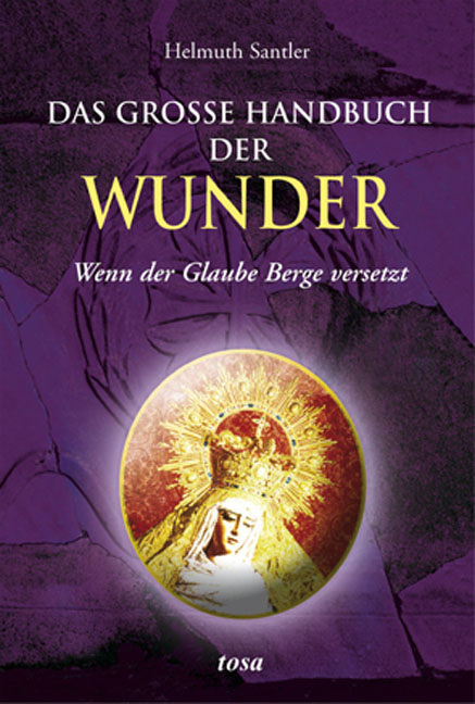 Das große Handbuch der Wunder - Helmuth Santler