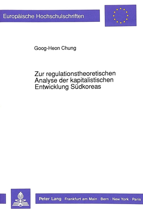 Zur regulationstheoretischen Analyse der kapitalistischen Entwicklung Südkoreas