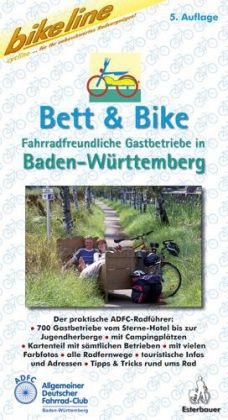 Bett & Bike. Der praktische ADFC-Radführer / Fahrradfreundliche Gastbetriebe in Baden-Württemberg