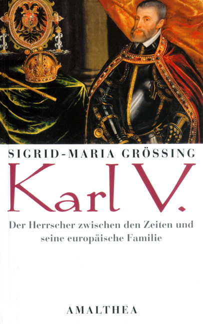 Karl V. - Sigrid M Größing