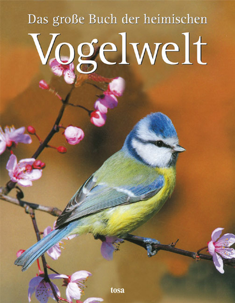 Das große Buch der heimischen Vogelwelt