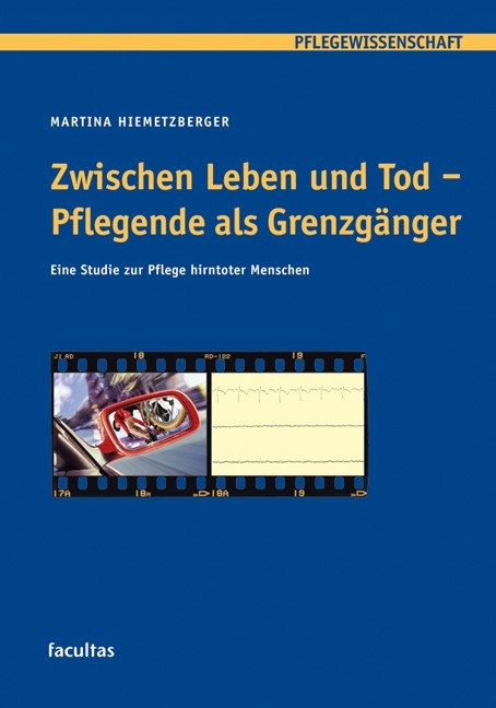 Zwischen Leben und Tod - Pflegende als Grenzgänger - Martina Hiemetzberger