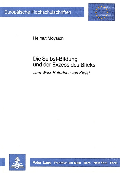 Die Selbst-Bildung und der Exzess des Blicks - Helmut Moysich