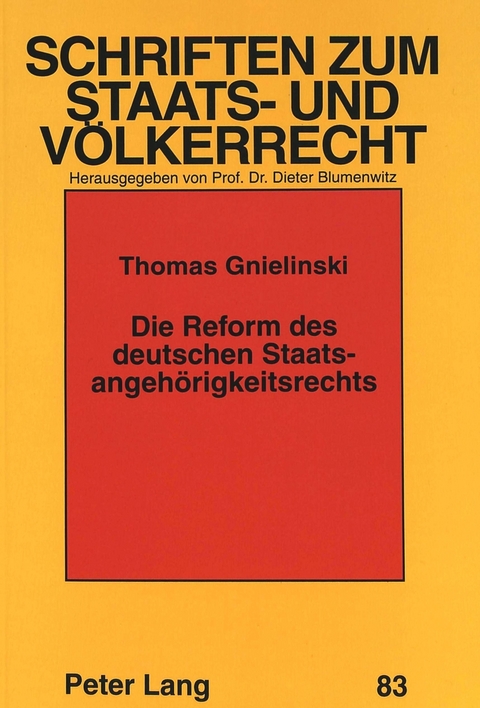 Die Reform des deutschen Staatsangehörigkeitsrechts - Thomas Gnielinski