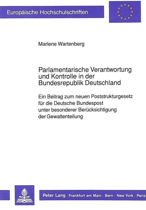 Parlamentarische Verantwortung und Kontrolle in der Bundesrepublik Deutschland - Marlene Wartenberg