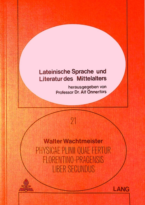 Physicae Plinii quae fertur Florentino-Pragensis liber secundus - Walter Wachtmeister