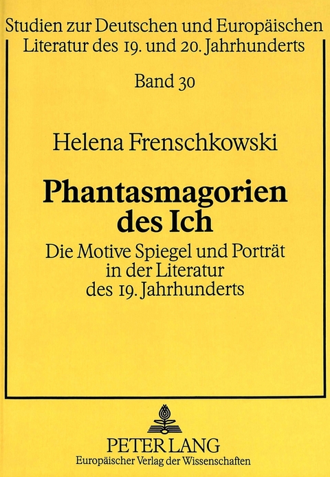 Phantasmagorien des Ich - Helena Frenschkowski