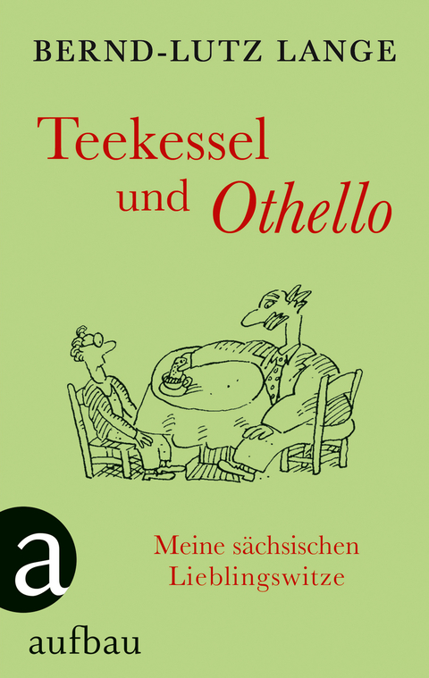 Teekessel und Othello - Bernd-Lutz Lange