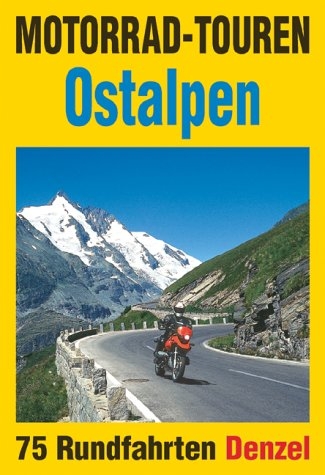 Motorrad-Touren Ostalpen - Harald Denzel