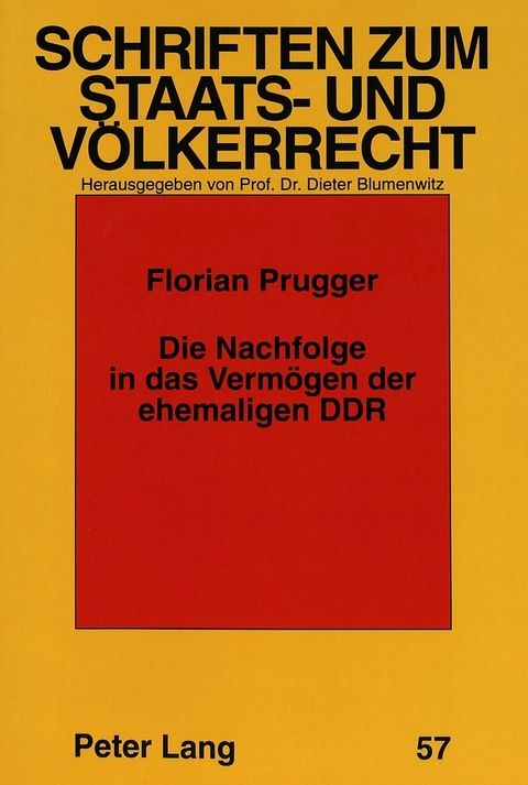 Die Nachfolge in das Vermögen der ehemaligen DDR - Florian Prugger