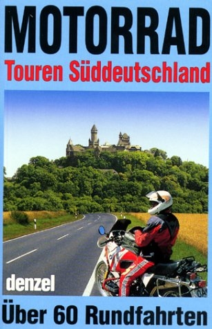 Motorrad-Touren Süddeutschland - Eduard Denzel, Harald Denzel