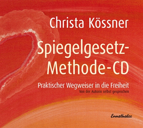 Die Spiegelgesetz-Methode-CD - Christa Kössner