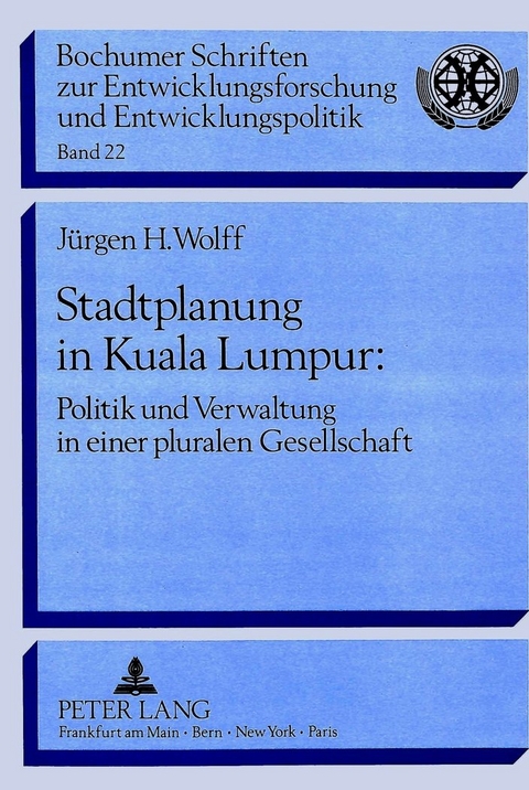 Stadtplanung in Kuala Lumpur: - Jürgen Wolff