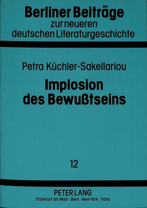 Implosion des Bewußtseins - Petra Küchler