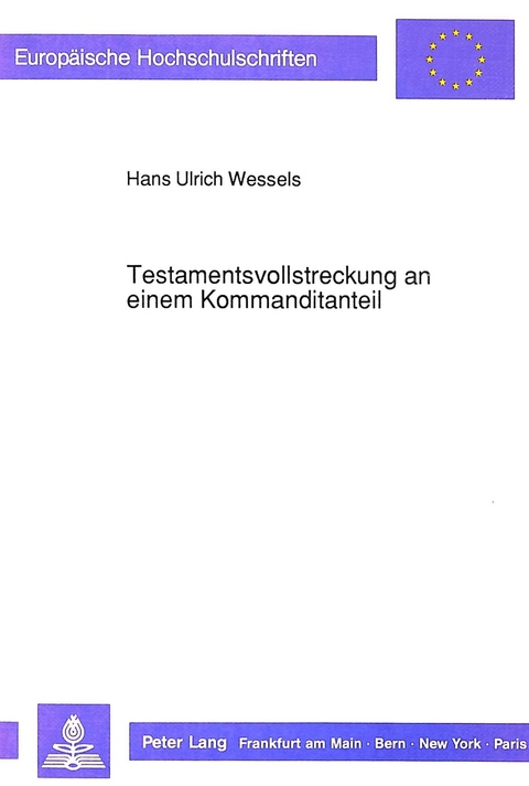 Testamentsvollstreckung an einem Kommanditanteil - Hans Ulrich Wessels