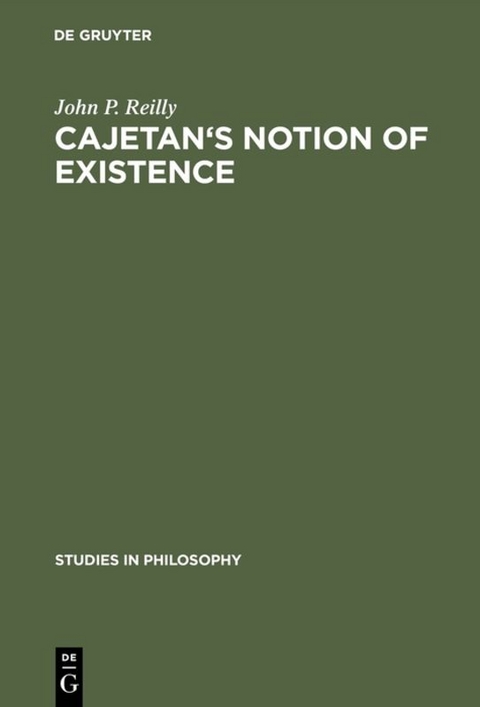 Cajetan's Notion of Existence - John P. Reilly