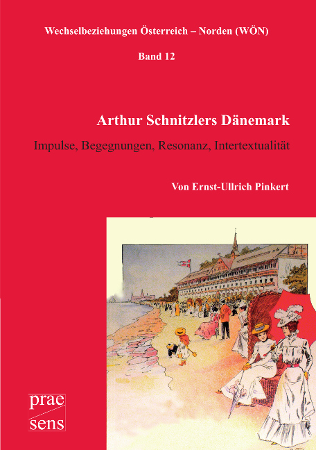 Arthur Schnitzlers Dänemark - Ernst-Ullrich Pinkert