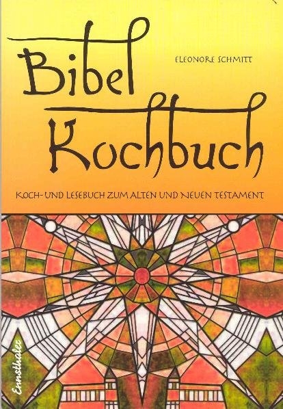 Bibelkochbuch - Eleonore Schmitt