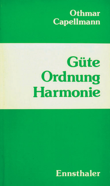 Güte Ordnung Harmonie - Othmar Capellmann