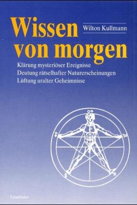 Wissen von morgen - Wilton Kullmann