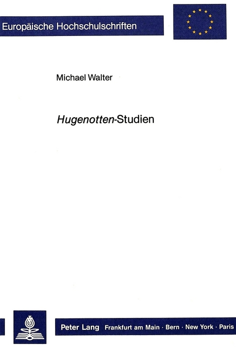 Hugenotten-Studien - Michael Walter